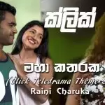 Maha Katharaka (Click Teledrama Theme Song)