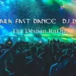 2019 Baila Fast Dance Dj Nonstop