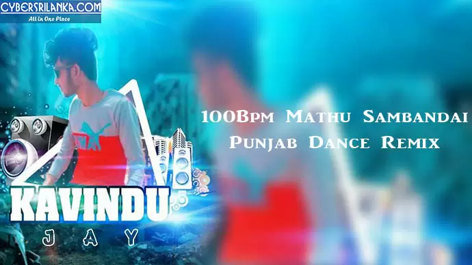 100Bpm Mathu Sambandai Punjab Dance Remix