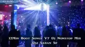 12Min Boot Songs V7 Dj Nonstop Mix