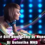 2019 Lover Gift Boot Song Dj Nonstop Vol 4