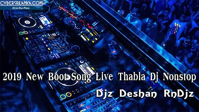 2019 New Boot Song Live Thabla Dj Nonstop
