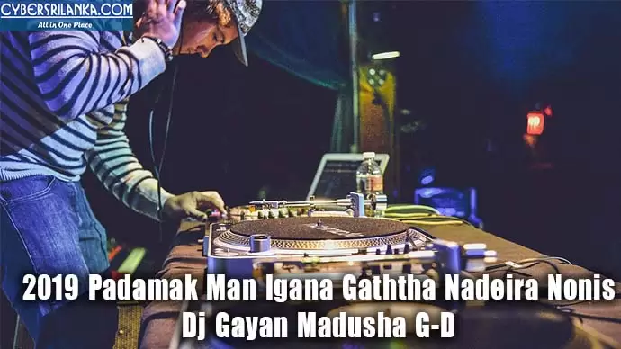 2019 Padamak Man Igana Gaththa Nadeira Nonis