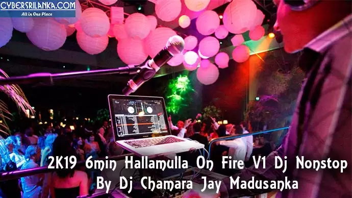 2K19 6min Hallamulla On Fire V1 Dj Nonstop