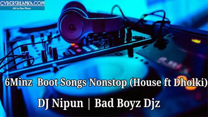 6Minz Boot Songs Nonstop (House ft Dholki) Bad Boys Djz