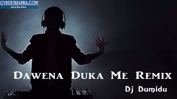 Dawena Duka Me Remix