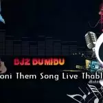 Diriya Doni Them Song Live Thabla Remix