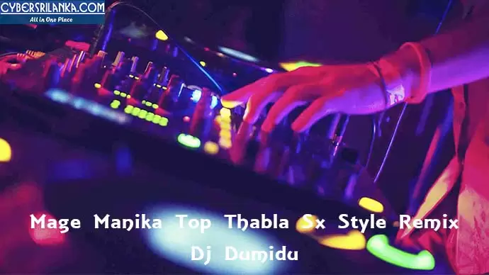 Mage Manika Top Thabla Sx Style Remix