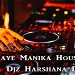 Maye Manika House Mix