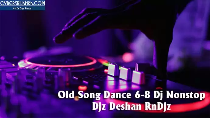 Old Song Dance 6-8 Dj Nonstop