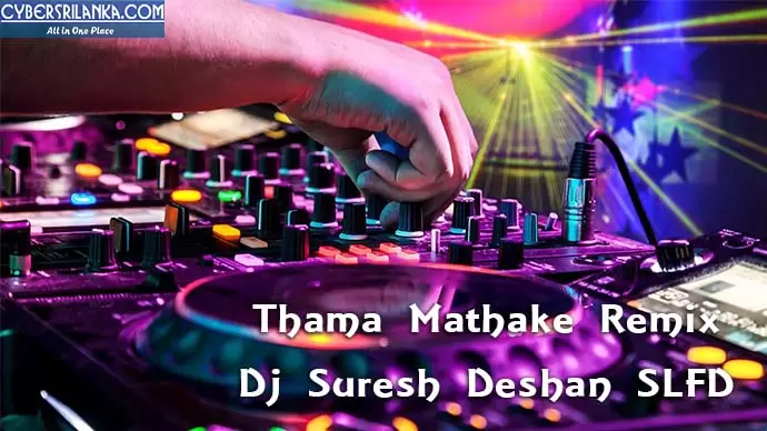 Thama Mathake Remix