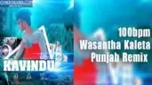 100bpm Wasantha Kaleta Punjab Remix