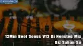 12Min Boot Songs V13 Dj Nonstop Mix