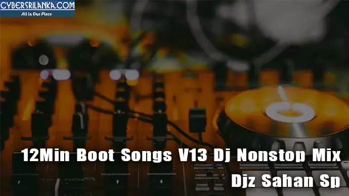 12Min Boot Songs V13 Dj Nonstop Mix