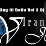 13 Min King Of Baila Vol 3 Dj Nonstop
