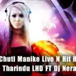 2019 Chuti Manike Live N Hit Hot Remix