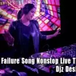 2019 Love Failure Song Nonstop Live Thbala Mix