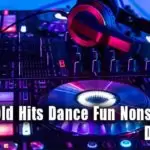 2019 Old Hits Dance Fun Nonstop Mix