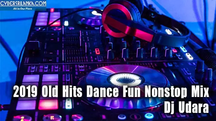 2019 Old Hits Dance Fun Nonstop Mix