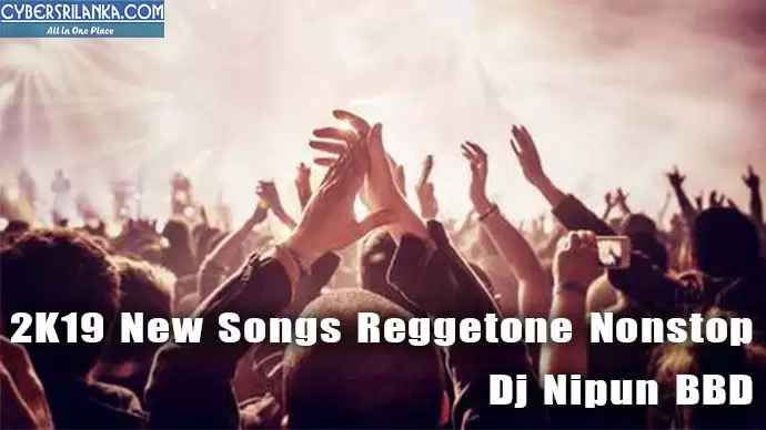 2K19 New Songs Reggetone Nonstop