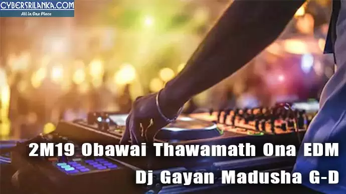 2M19 Obawai Thawamath Ona EDM