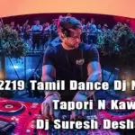 2Z19 Tamil Dance Dj Nonstop Tapori N Kawadi Mix