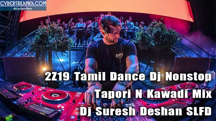 2Z19 Tamil Dance Dj Nonstop Tapori N Kawadi Mix