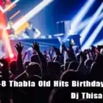 2k19 6-8 Thabla Old Hits Birthday Gift Mix