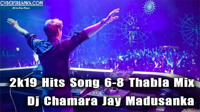 2k19 Hits Song 6-8 Thabla Mix