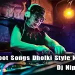 5Min Boot Songs Dholki Style Nonstop