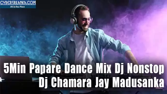 5Min Papare Dance Mix Dj Nonstop