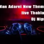 Adarei Man Adarei New Theme Song live Thabla Remix
