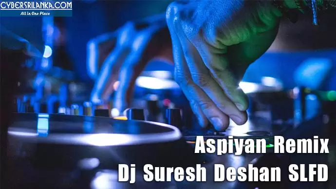 Aspiyan Remix