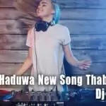 Awasan Haduwa New Song Thabla Style