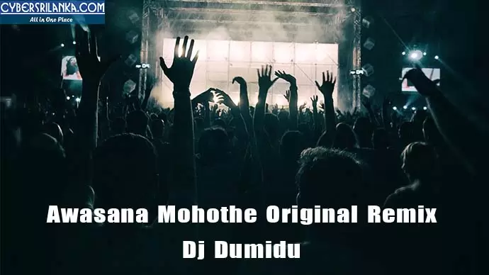 Awasana Mohothe Original Remix