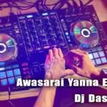 Awasarai Yanna EDM Mix