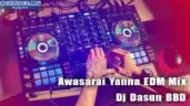 Awasarai Yanna EDM Mix