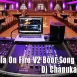 Badulla On Fire V2 Boot Song Nonstop