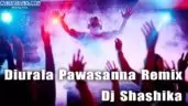 Diurala Pawasanna Remix
