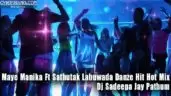 Maye Manika Ft Sathutak Labuwada Danze Hit Hot Mix