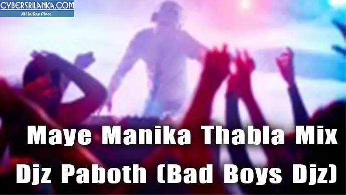 Maye Manika Thabla Mix