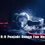 New Song 6-8 Punjabi Dance Fun Nonstop Mix