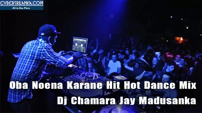 Oba Noena Karane Hit Hot Dance Mix