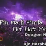 Pera Pin Madi Hinda Hit Hot Mix