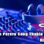 Prageeth Perera Song Thabla Nonstop