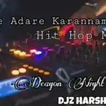Rahase Adare Karannam Hit Hop Mix