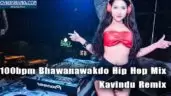 100bpm Bhawanawakdo Hip Hop Mix