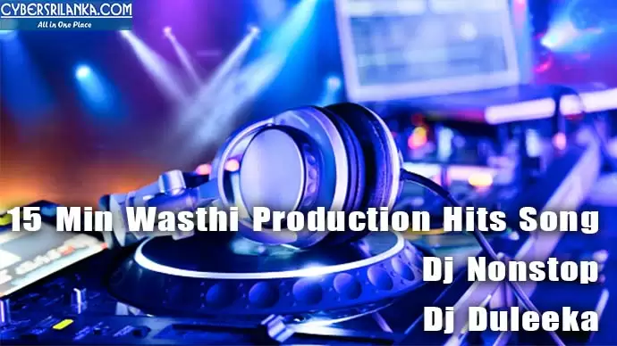 15 Min Wasthi Production Hits Song Dj Nonstop