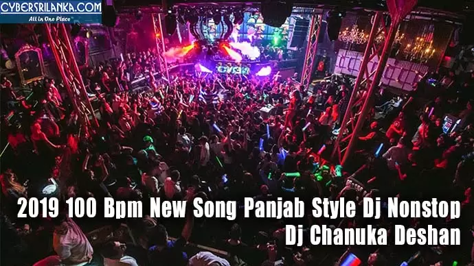 2019 100 Bpm New Song Panjab Style Dj Nonstop