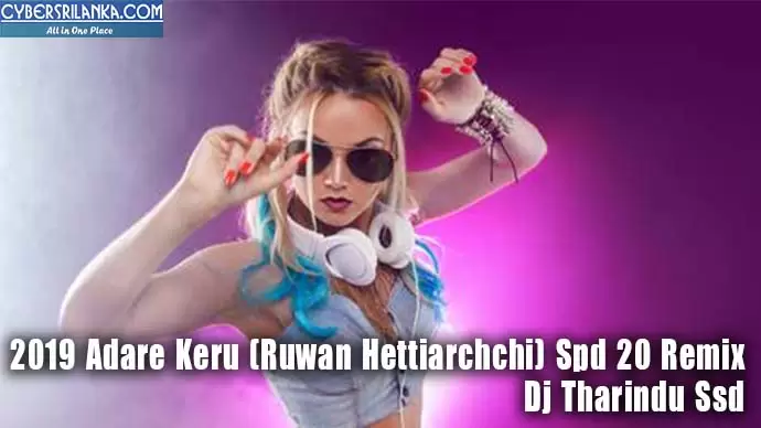 2019 Adare Keru (Ruwan Hettiarchchi) Spd 20 Remix